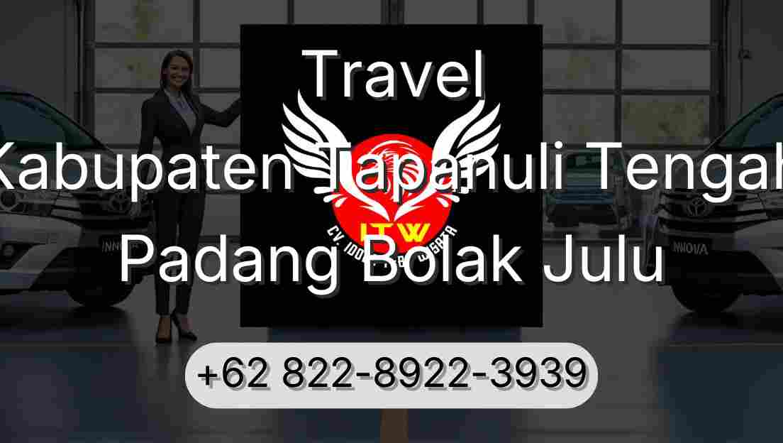 Travel Kabupaten Tapanuli Tengah Padang Bolak Julu