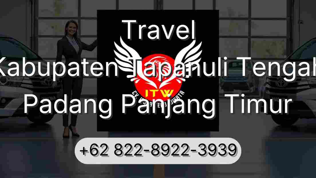 Travel Kabupaten Tapanuli Tengah Padang Panjang Timur