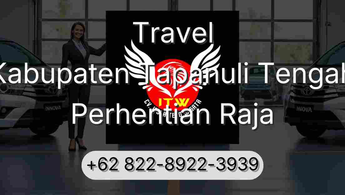 Travel Kabupaten Tapanuli Tengah Perhentian Raja