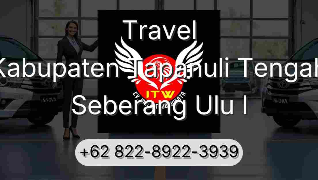 Travel Kabupaten Tapanuli Tengah Seberang Ulu I