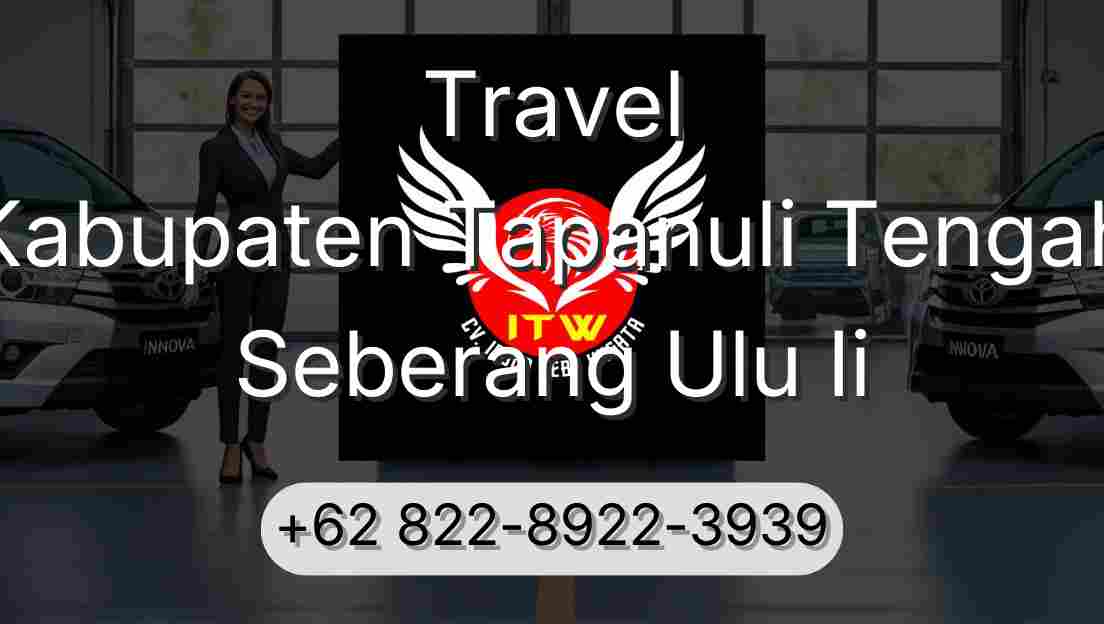 Travel Kabupaten Tapanuli Tengah Seberang Ulu Ii