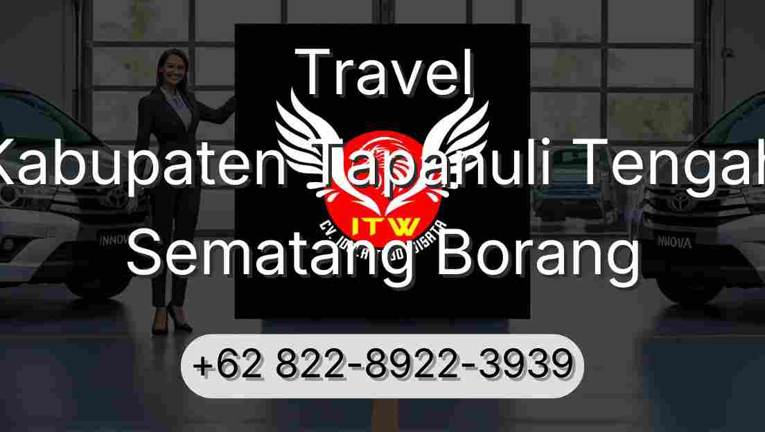 Travel Kabupaten Tapanuli Tengah Sematang Borang