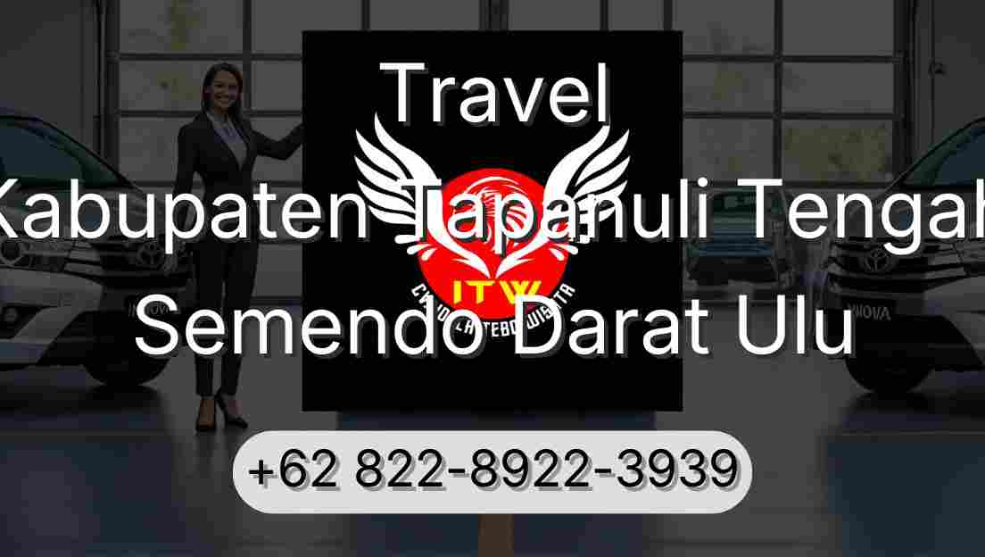 Travel Kabupaten Tapanuli Tengah Semendo Darat Ulu