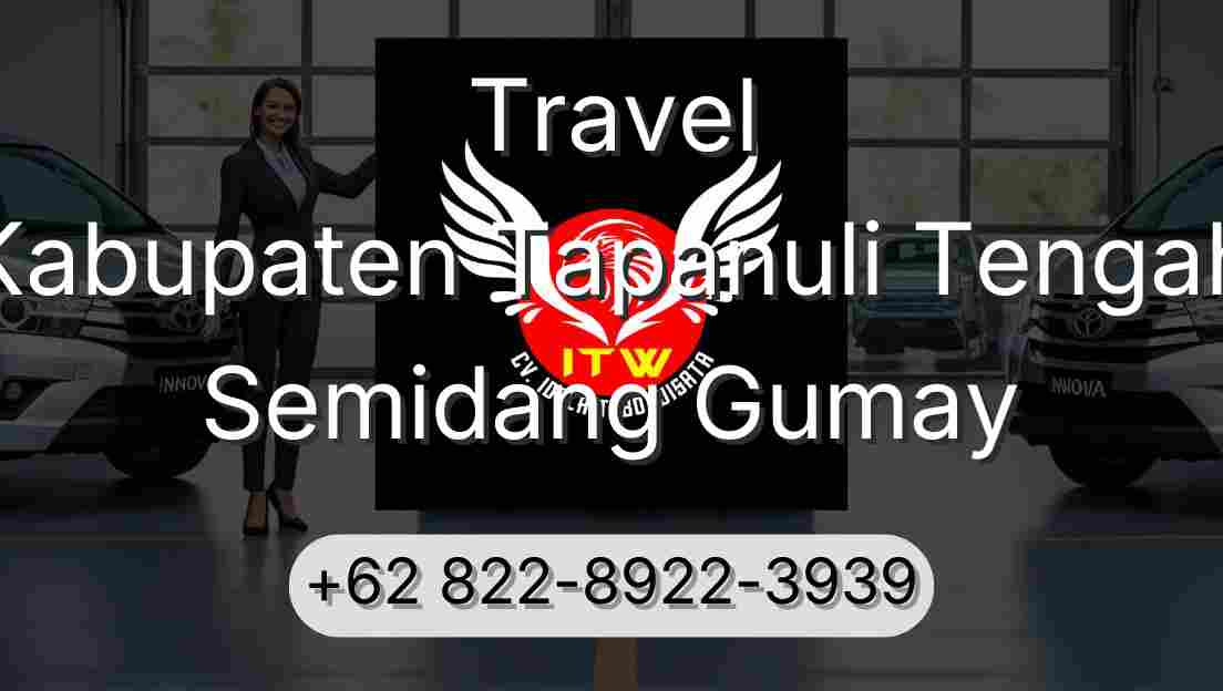 Travel Kabupaten Tapanuli Tengah Semidang Gumay