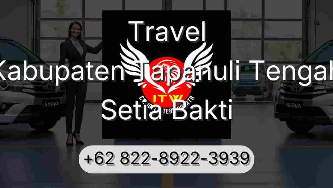 Travel Kabupaten Tapanuli Tengah Setia Bakti