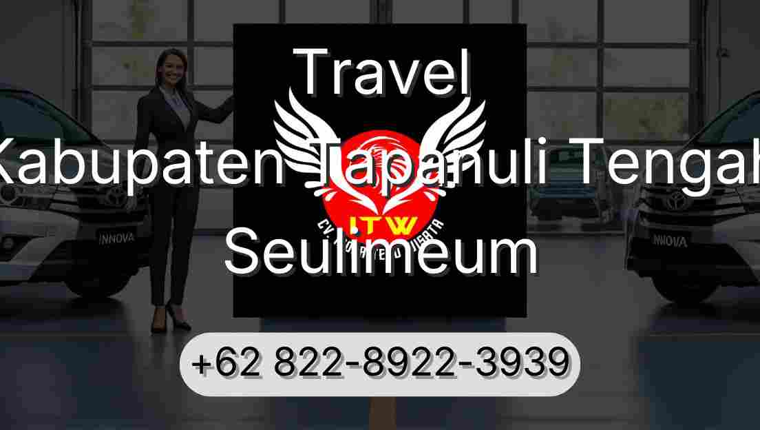 Travel Kabupaten Tapanuli Tengah Seulimeum