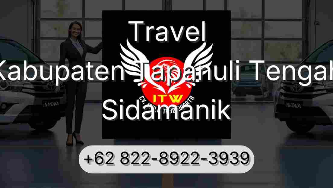 Travel Kabupaten Tapanuli Tengah Sidamanik