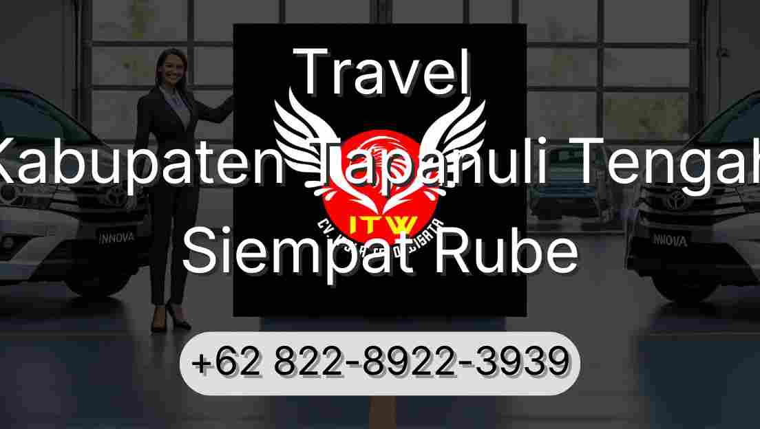 Travel Kabupaten Tapanuli Tengah Siempat Rube