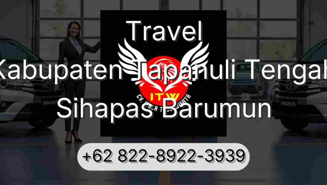 Travel Kabupaten Tapanuli Tengah Sihapas Barumun