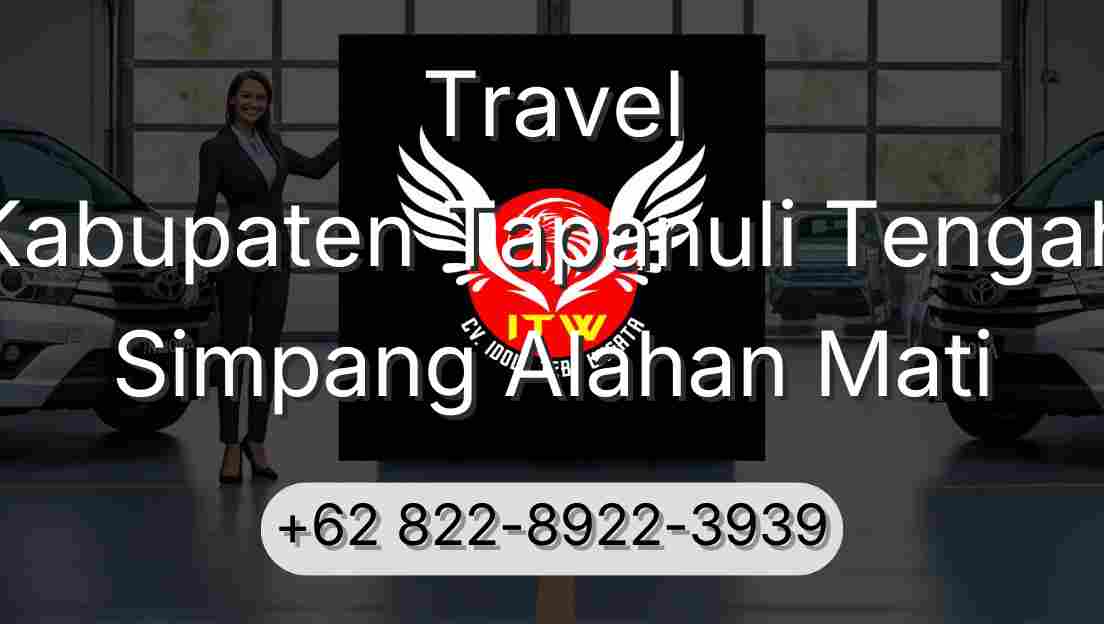 Travel Kabupaten Tapanuli Tengah Simpang Alahan Mati