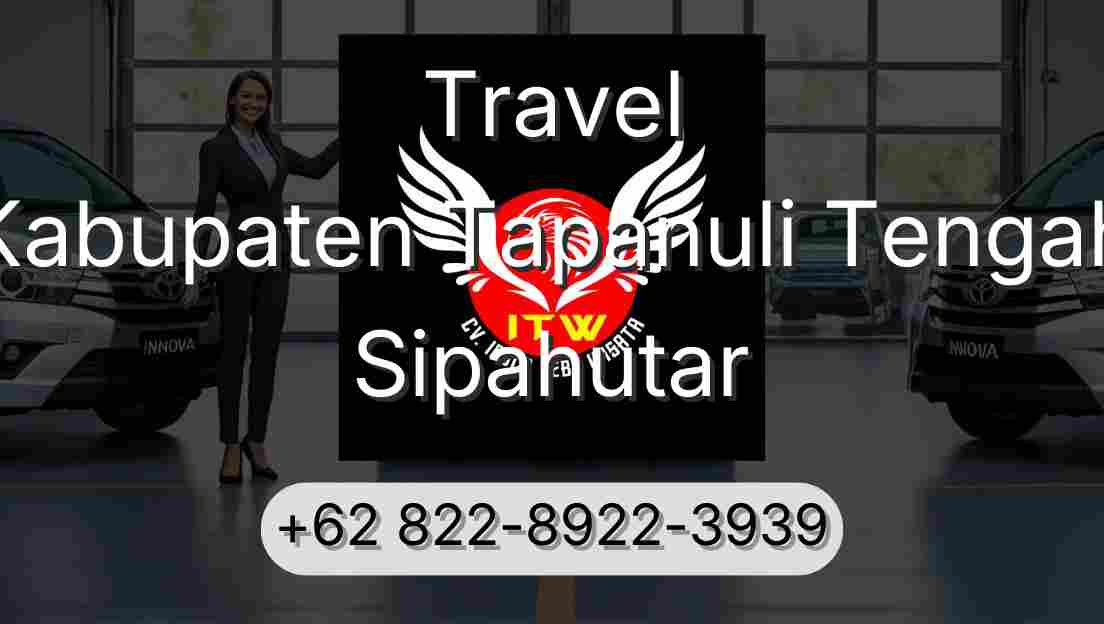 Travel Kabupaten Tapanuli Tengah Sipahutar