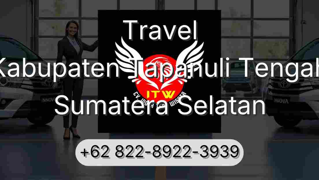 Travel Kabupaten Tapanuli Tengah Sumatera Selatan