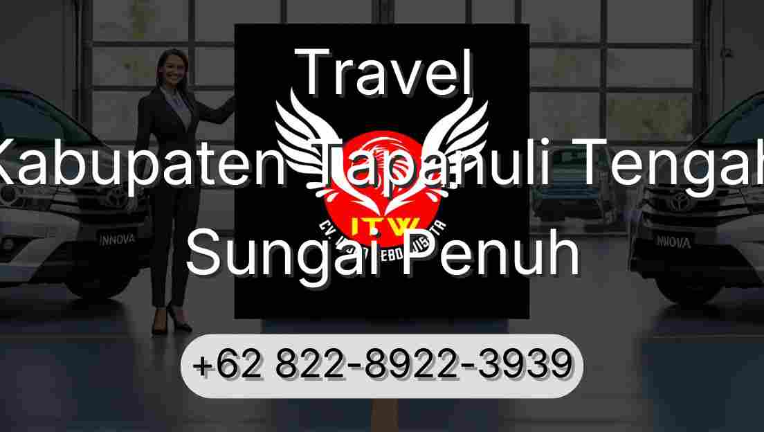 Travel Kabupaten Tapanuli Tengah Sungai Penuh