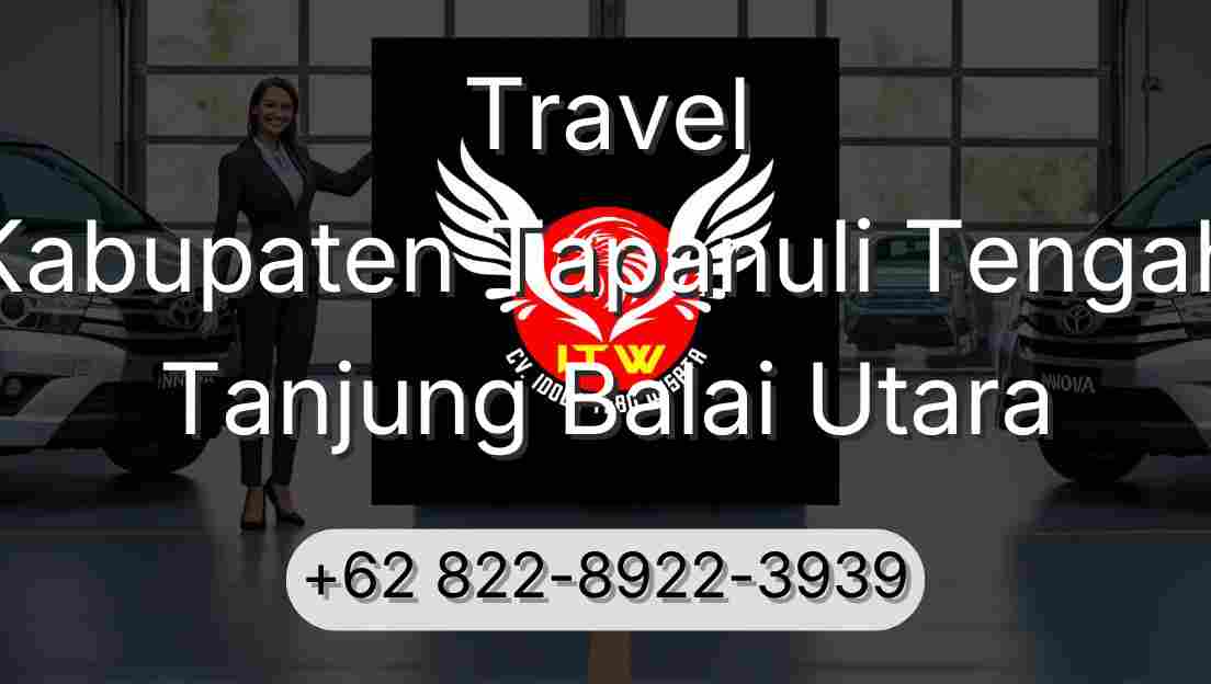 Travel Kabupaten Tapanuli Tengah Tanjung Balai Utara