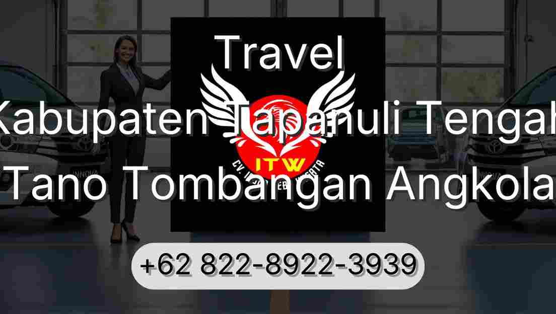 Travel Kabupaten Tapanuli Tengah Tano Tombangan Angkola