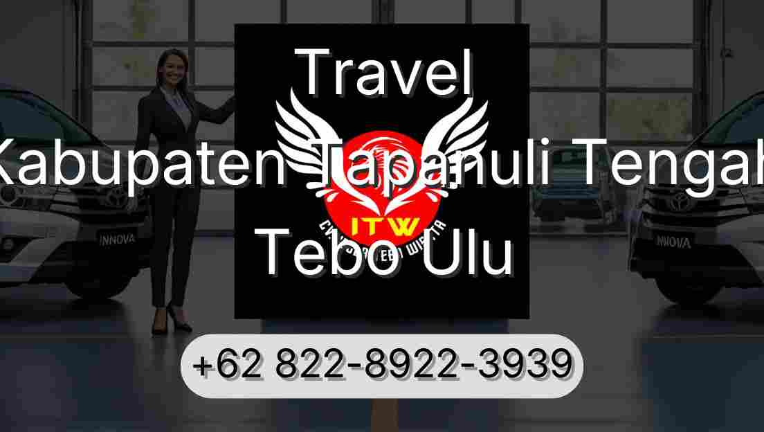 Travel Kabupaten Tapanuli Tengah Tebo Ulu