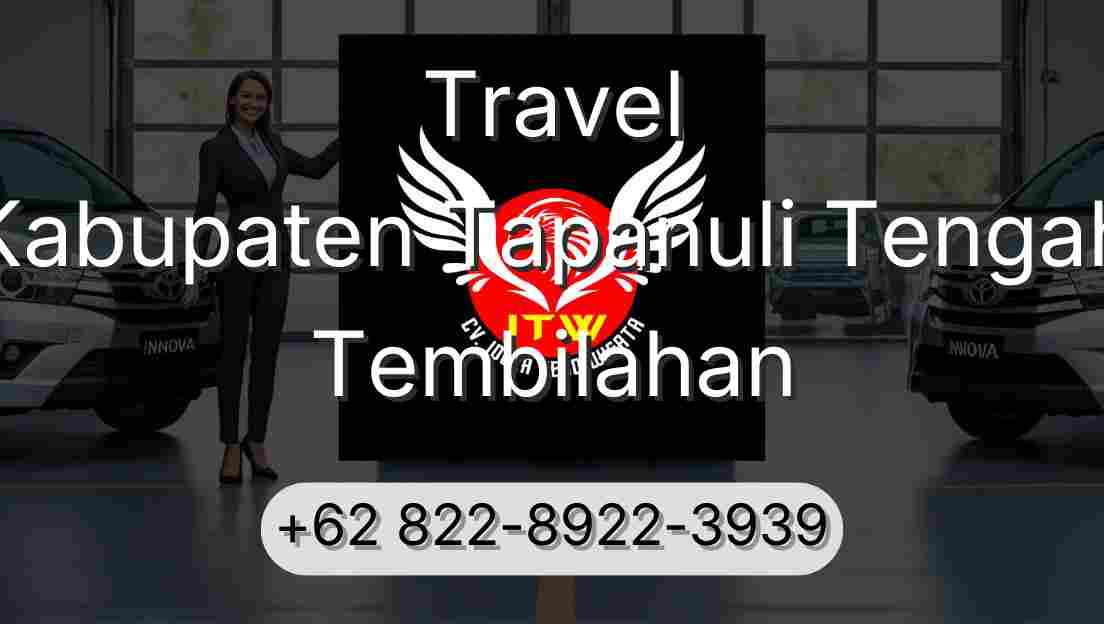 Travel Kabupaten Tapanuli Tengah Tembilahan