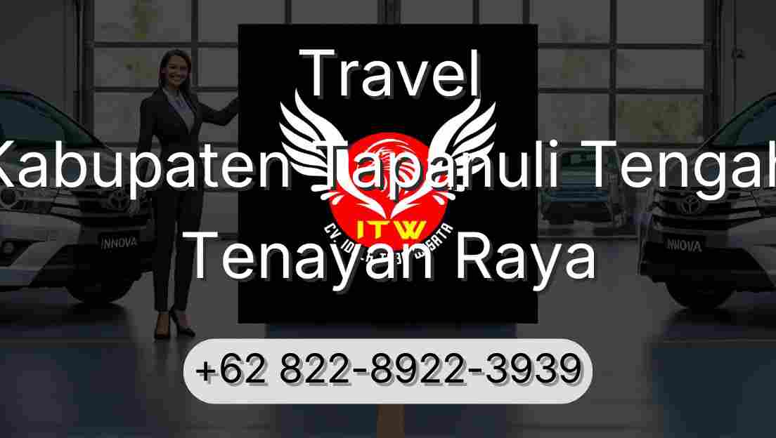 Travel Kabupaten Tapanuli Tengah Tenayan Raya