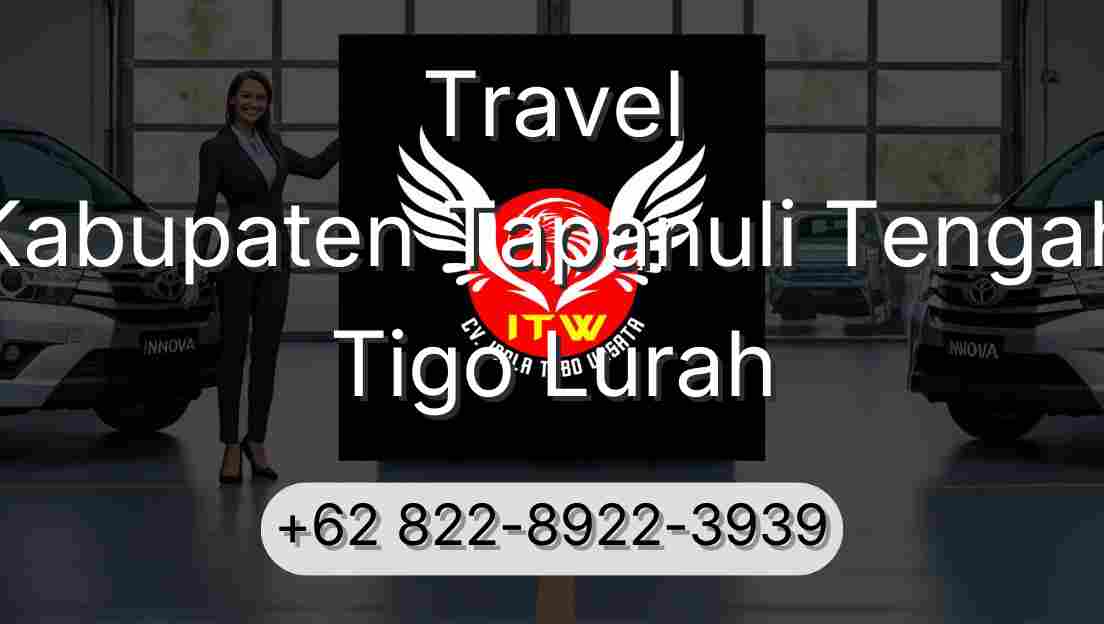 Travel Kabupaten Tapanuli Tengah Tigo Lurah