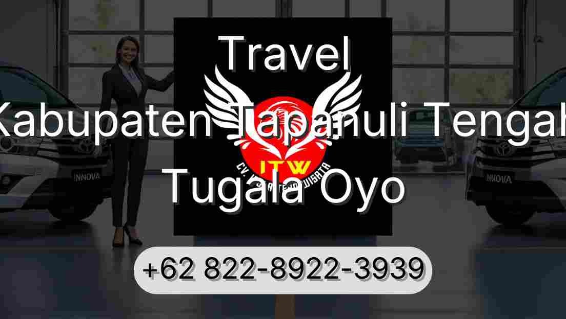 Travel Kabupaten Tapanuli Tengah Tugala Oyo