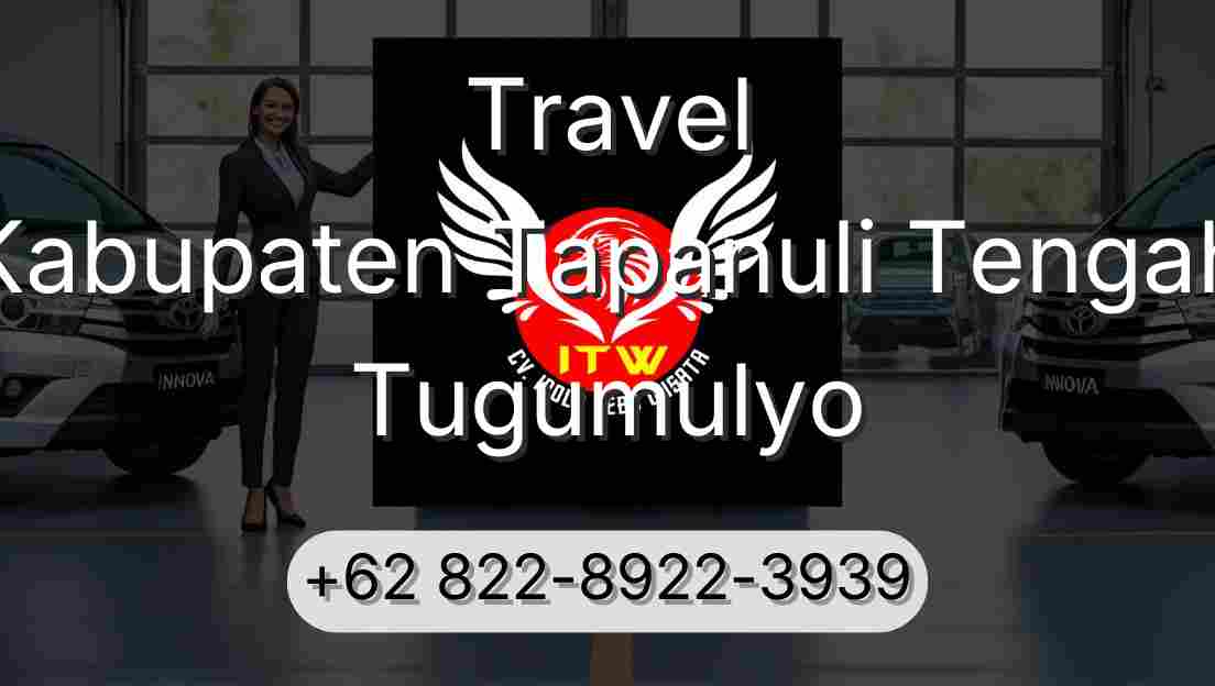 Travel Kabupaten Tapanuli Tengah Tugumulyo