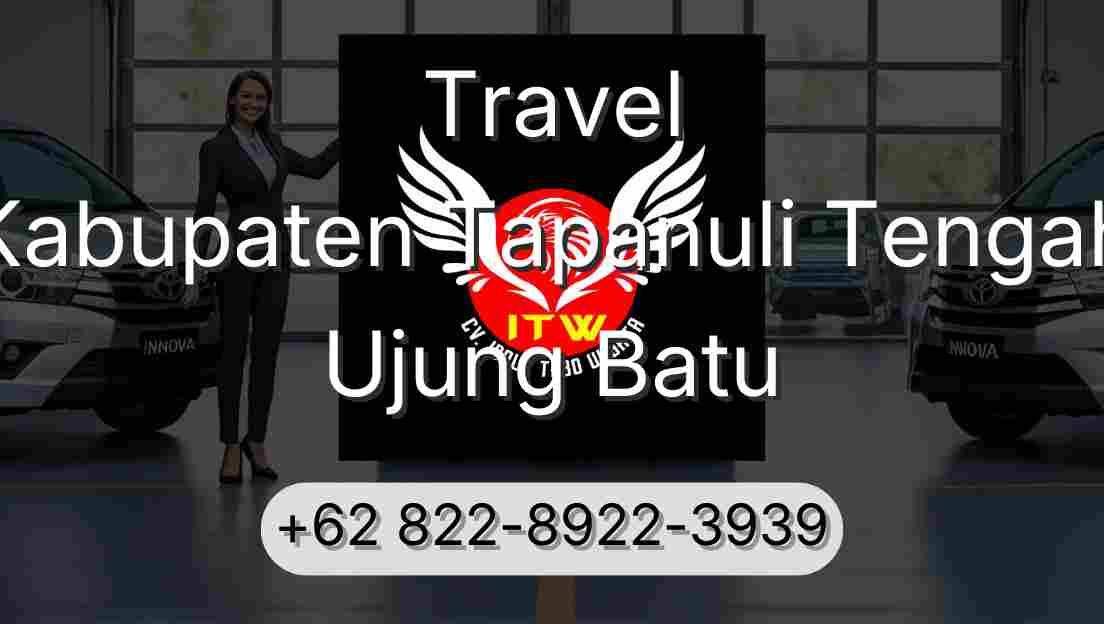 Travel Kabupaten Tapanuli Tengah Ujung Batu
