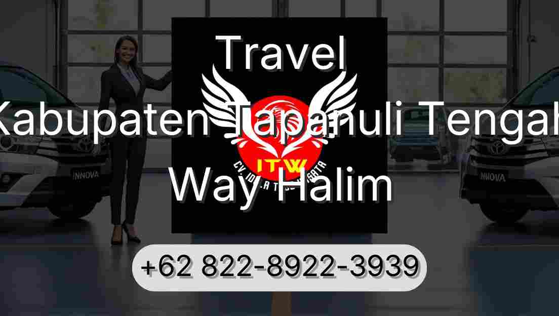 Travel Kabupaten Tapanuli Tengah Way Halim