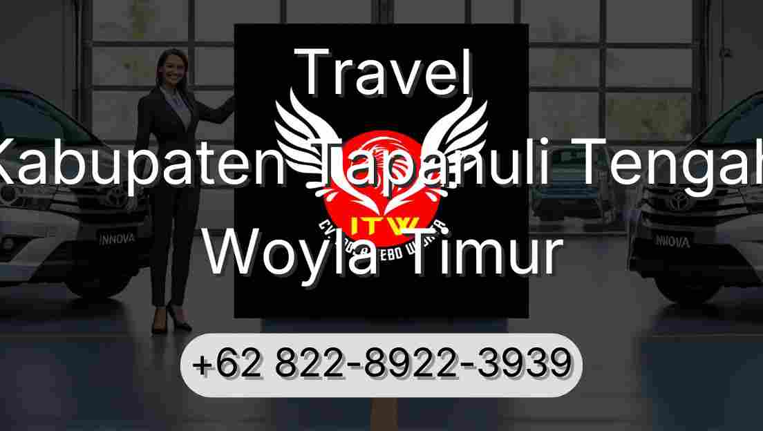 Travel Kabupaten Tapanuli Tengah Woyla Timur