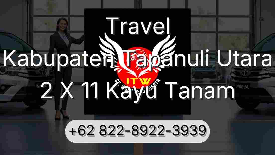 Travel Kabupaten Tapanuli Utara 2 X 11 Kayu Tanam