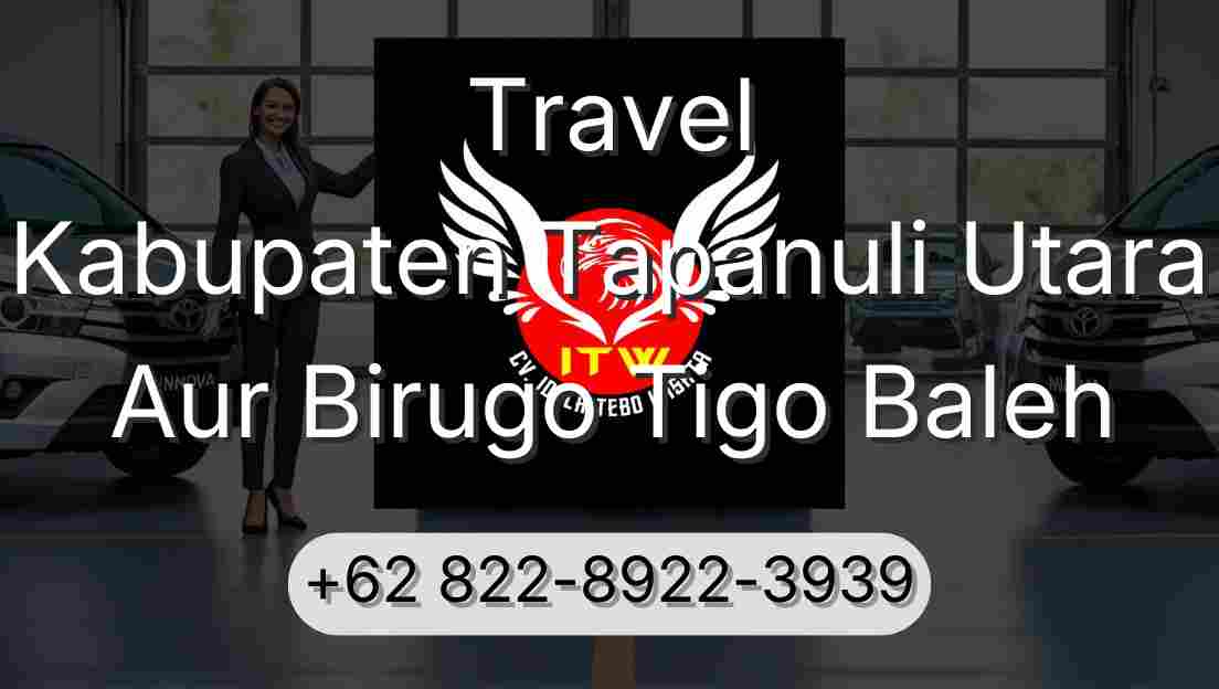 Travel Kabupaten Tapanuli Utara Aur Birugo Tigo Baleh