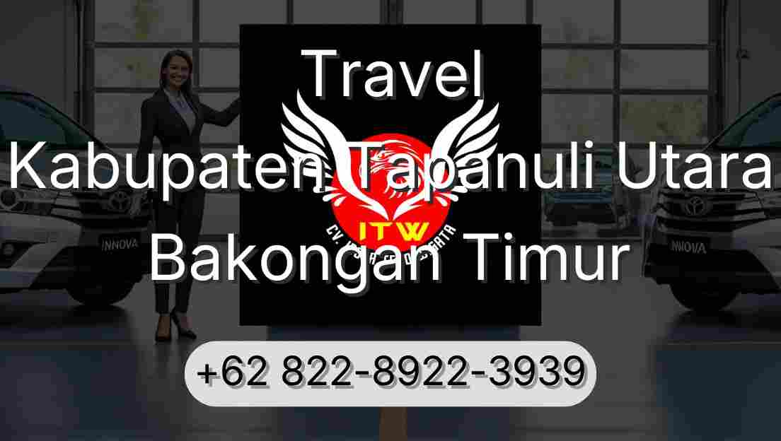 Travel Kabupaten Tapanuli Utara Bakongan Timur