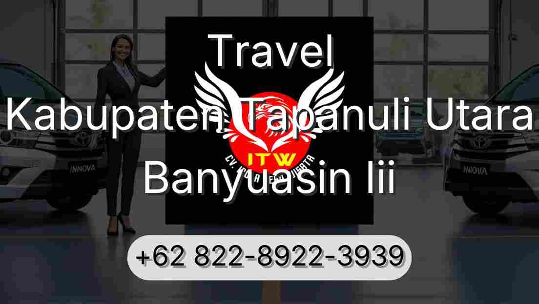 Travel Kabupaten Tapanuli Utara Banyuasin Iii