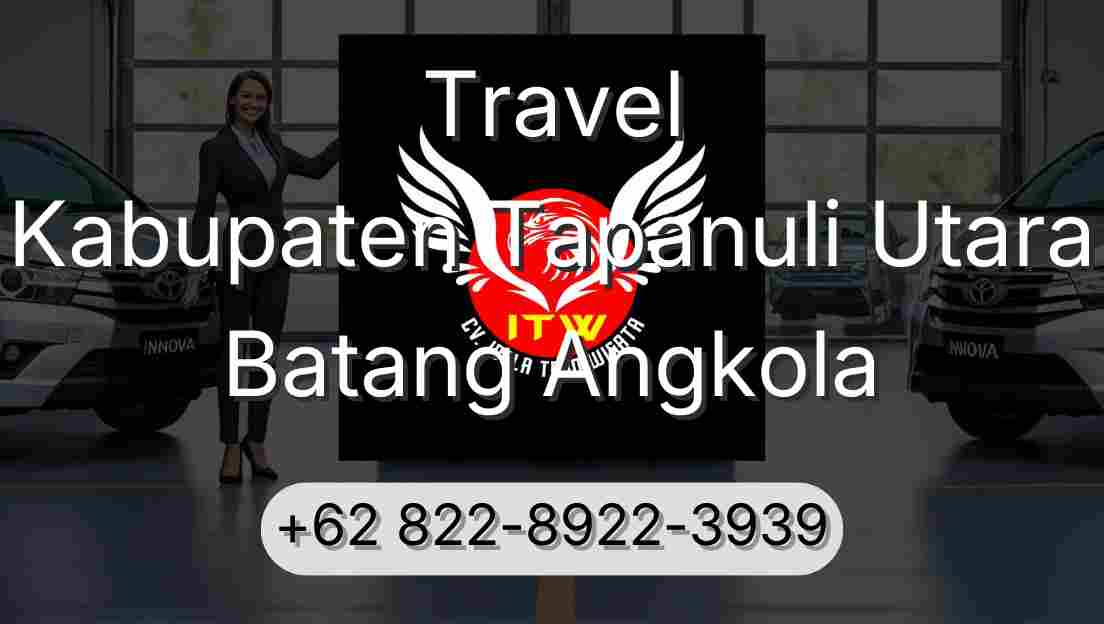 Travel Kabupaten Tapanuli Utara Batang Angkola