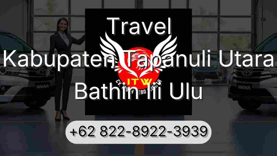 Travel Kabupaten Tapanuli Utara Bathin Iii Ulu