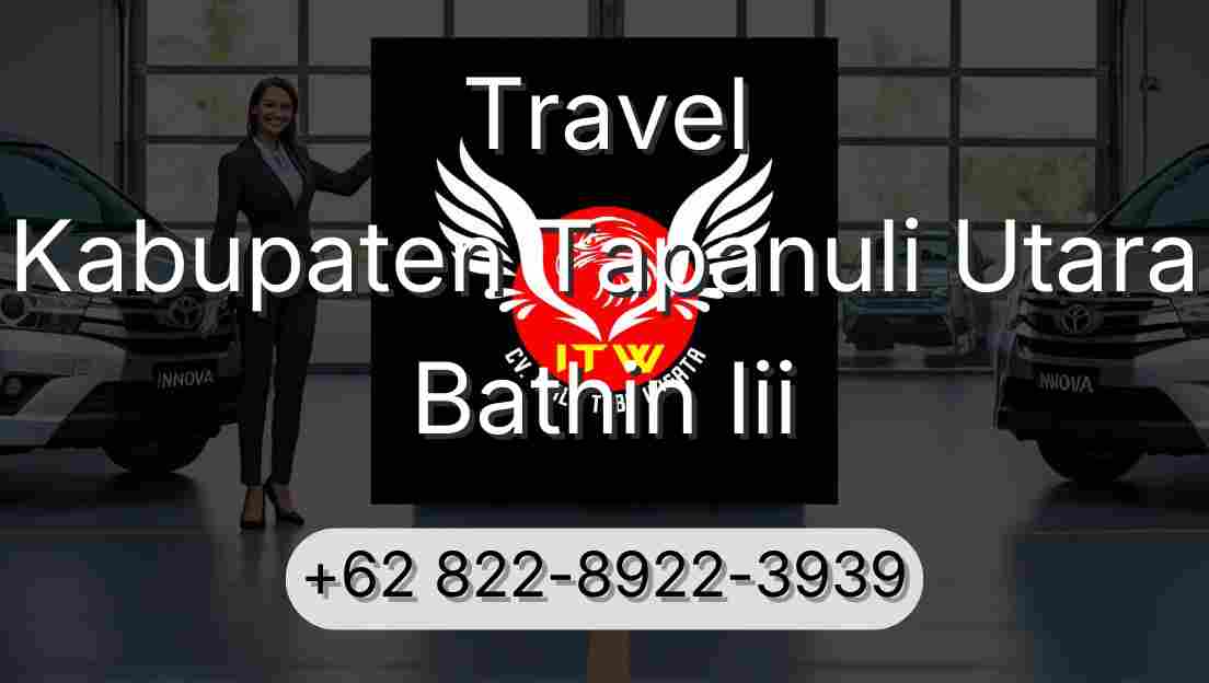Travel Kabupaten Tapanuli Utara Bathin Iii