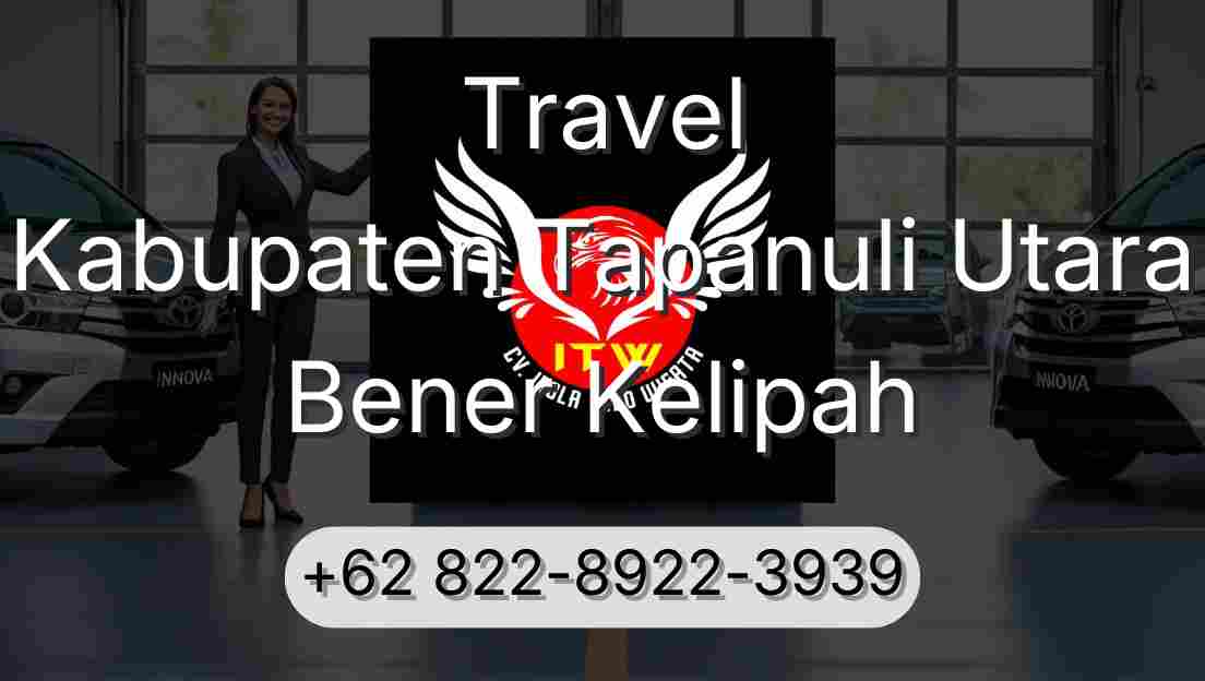 Travel Kabupaten Tapanuli Utara Bener Kelipah