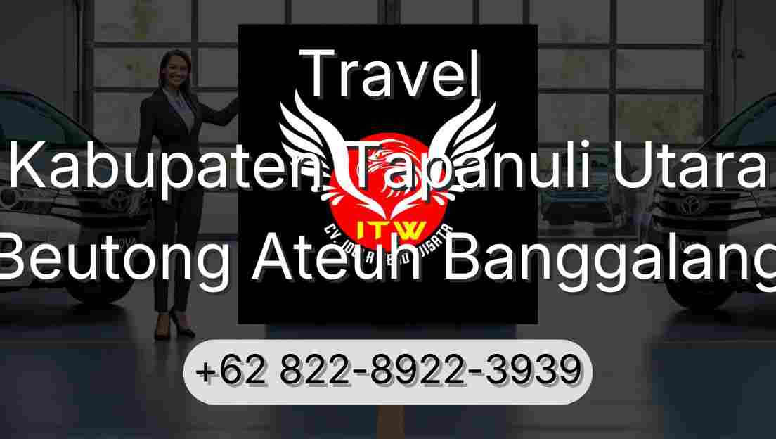 Travel Kabupaten Tapanuli Utara Beutong Ateuh Banggalang