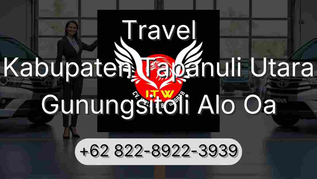 Travel Kabupaten Tapanuli Utara Gunungsitoli Alo Oa