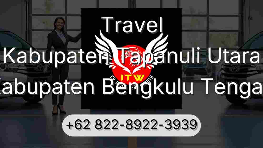 Travel Kabupaten Tapanuli Utara Kabupaten Bengkulu Tengah