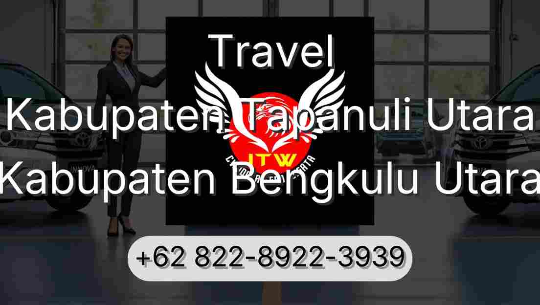 Travel Kabupaten Tapanuli Utara Kabupaten Bengkulu Utara