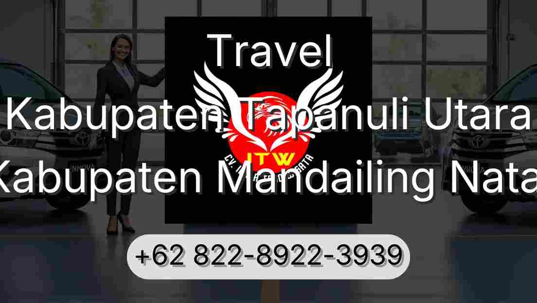 Travel Kabupaten Tapanuli Utara Kabupaten Mandailing Natal