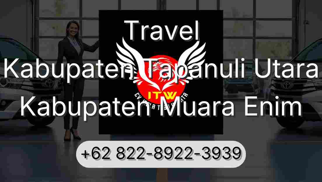 Travel Kabupaten Tapanuli Utara Kabupaten Muara Enim