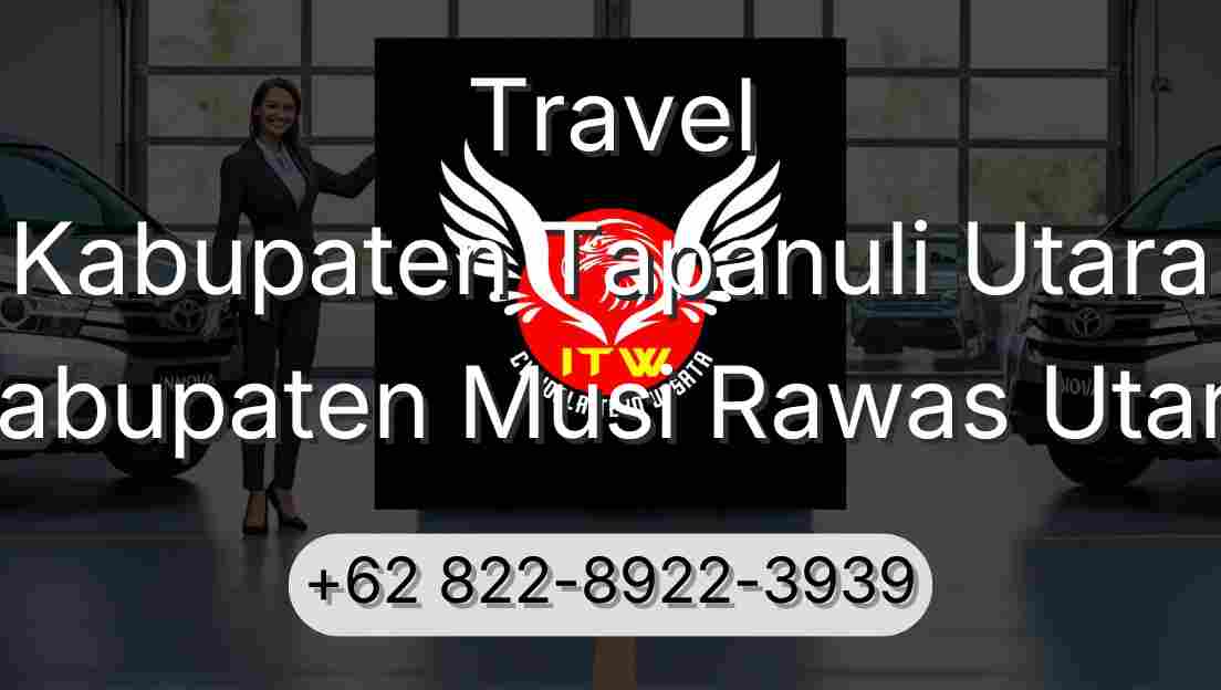 Travel Kabupaten Tapanuli Utara Kabupaten Musi Rawas Utara