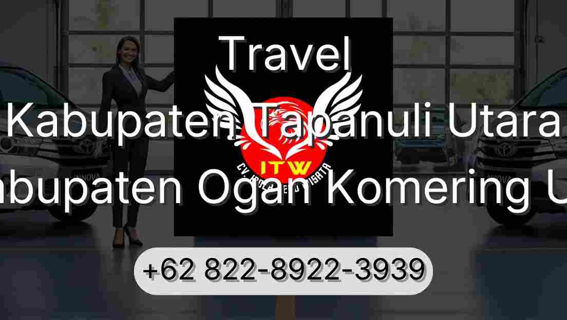 Travel Kabupaten Tapanuli Utara Kabupaten Ogan Komering Ulu