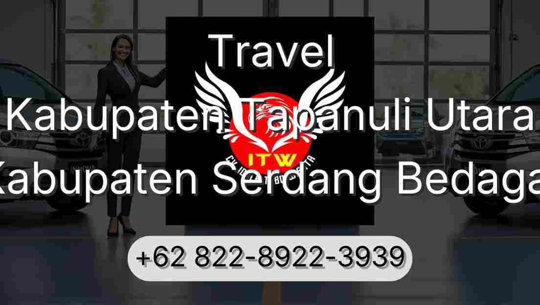 Travel Kabupaten Tapanuli Utara Kabupaten Serdang Bedagai