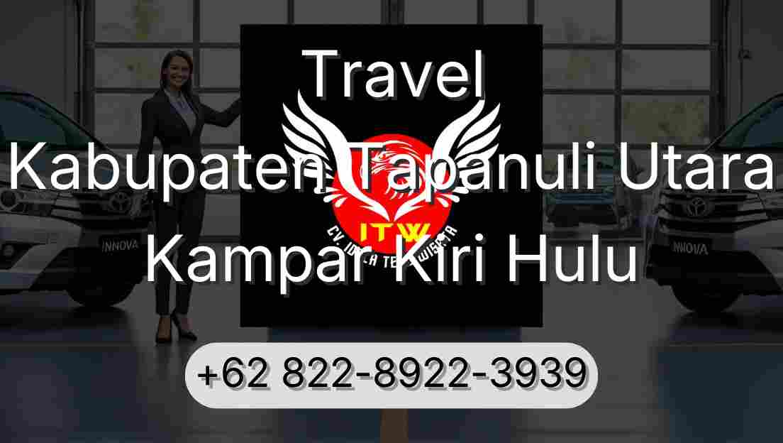Travel Kabupaten Tapanuli Utara Kampar Kiri Hulu