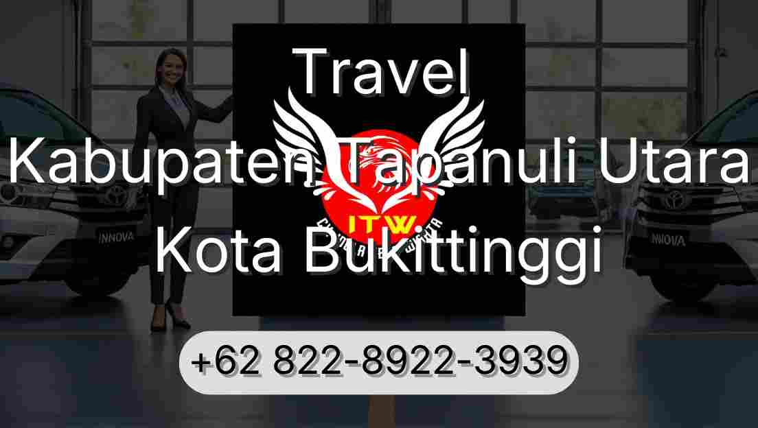 Travel Kabupaten Tapanuli Utara Kota Bukittinggi