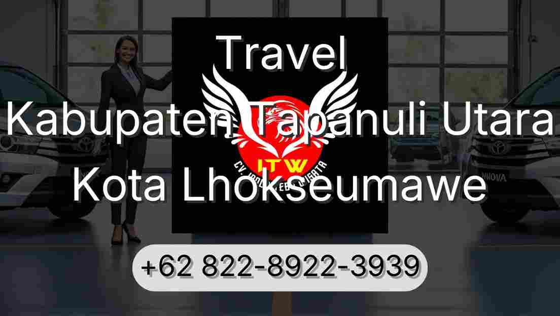 Travel Kabupaten Tapanuli Utara Kota Lhokseumawe