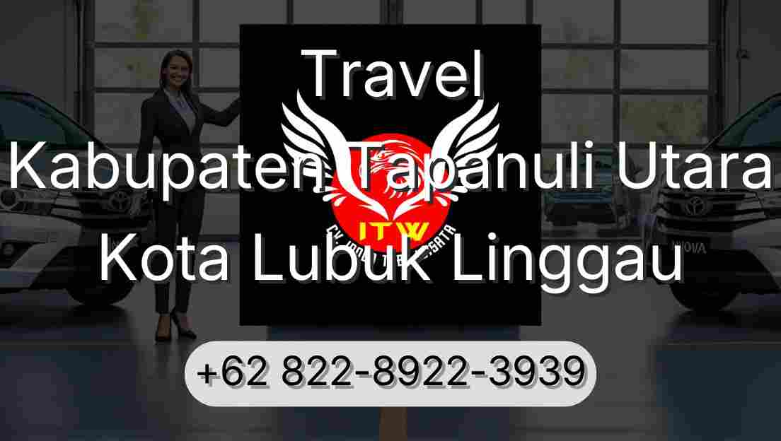 Travel Kabupaten Tapanuli Utara Kota Lubuk Linggau