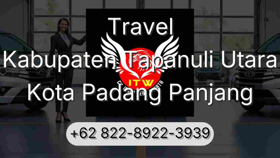 Travel Kabupaten Tapanuli Utara Kota Padang Panjang